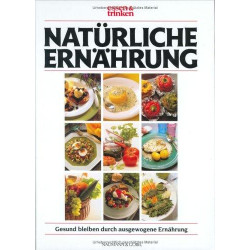 Natürliche Ernährung - Gesund bleiben durch ausgewogene Ernährung