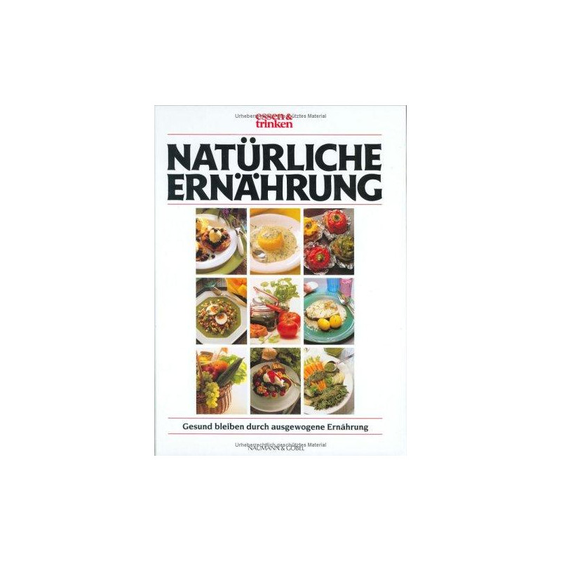 Natürliche Ernährung - Gesund bleiben durch ausgewogene Ernährung