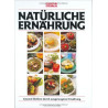 Natürliche Ernährung - Gesund bleiben durch ausgewogene Ernährung