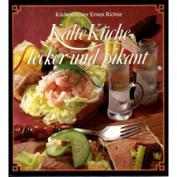 Kalte Küche - lecker und pikant