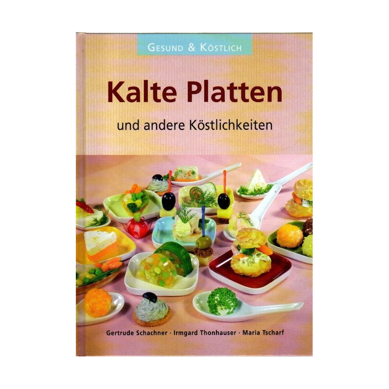 Kalte Platten und andere Köstlichkeiten