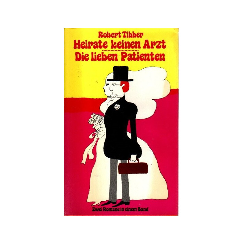 Heirate keinen Arzt / Die lieben Patienten