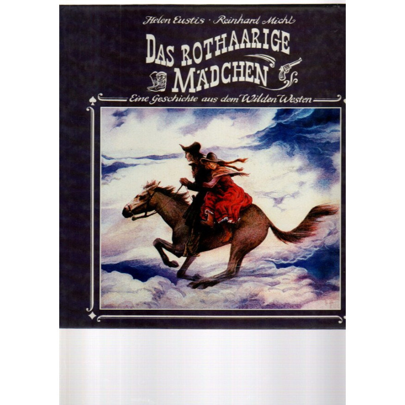 Das rothaarige Mädchen - Eine Geschichte aus dem Wilden Westen