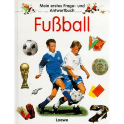 Fußball - Mein erstes Frage- und Antwortbuch