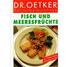 Dr. Oetker Küchenbibliothek - Fisch und Meeresfrüchte