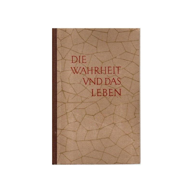 Die Wahrheit und das Leben