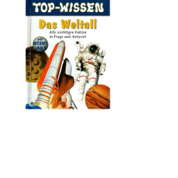 Top-Wissen - Das Weltall - Alle wichtigen Fakten in Frage und Antwort