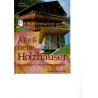 Alte & neue Holzhäuser