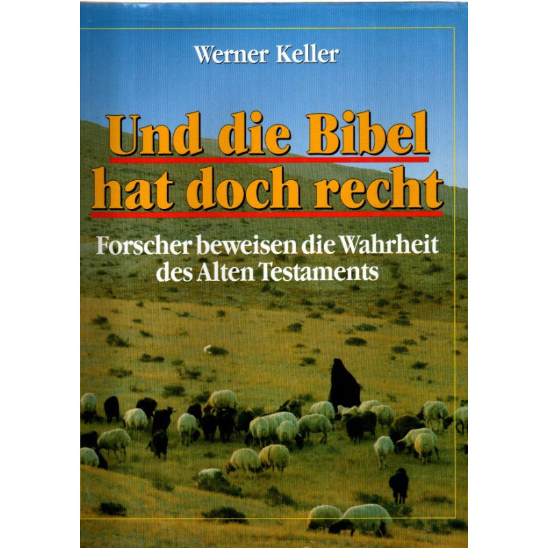 Und die Bibel hat doch recht