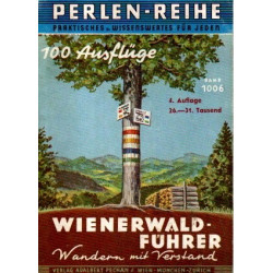 Wienerwald-Führer - 100 Ausflüge in den Wienerwald - Perlen-Reihe - Band 1006 - Tb