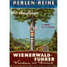 Wienerwald-Führer - 100 Ausflüge in den Wienerwald - Perlen-Reihe - Band 1006 - Tb