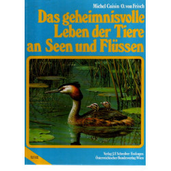 Das geheimnisvolle Leben der Tiere an Seen und Flüssen