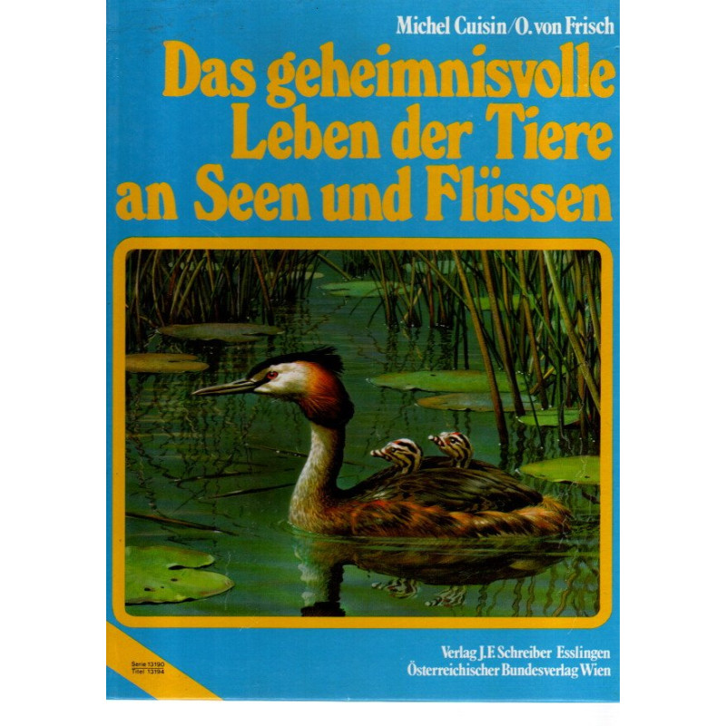 Das geheimnisvolle Leben der Tiere an Seen und Flüssen