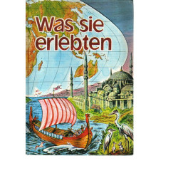 Was sie erlebten - Ausgewählte Erzählungen für unsere Jugend