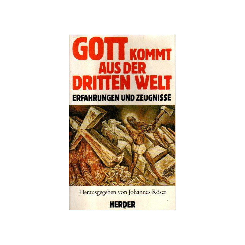 Gott kommt aus der Dritten Welt - Erfahrungen und Zeugnisse