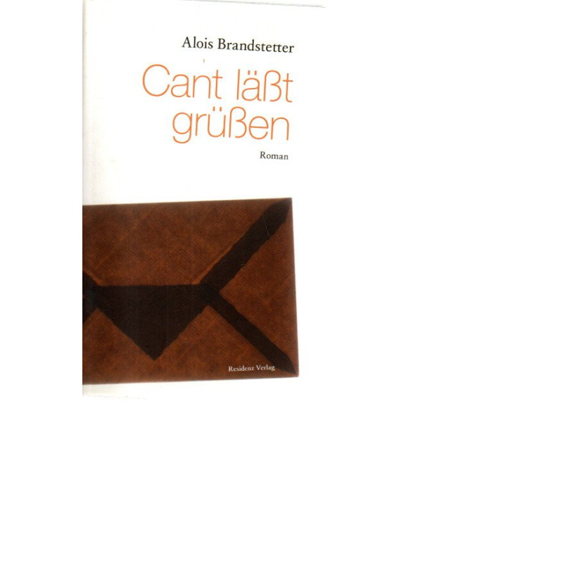 Alois Brandstetter - Cant läßt grüßen - Roman