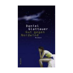 Daniel Glattauer - Gut gegen Nordwind - Roman
