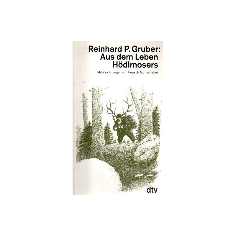 Aus dem Leben Hödlmosers