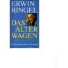 Erwin Ringel - Das Alter wagen - Wege zu einem erfüllten Lebensabend
