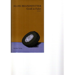 Alois Brandstetter - Gross in Fahrt - Roman