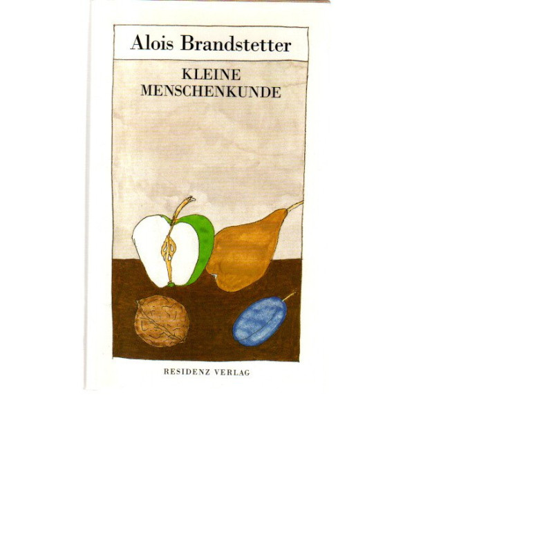 Alois Brandstetter - Kleine Menschenkunde - Charakterstücke
