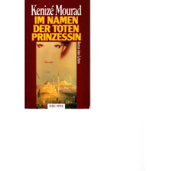 Im Namen der toten Prinzessin - Roman eines Lebens