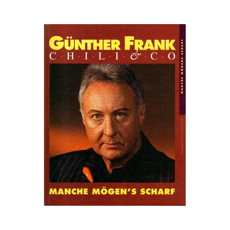 Chilli & Co - Manche mögen's scharf