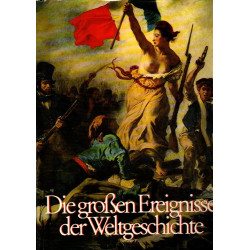 Die großen Ereignisse der Weltgeschichte