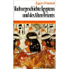 Kulturgeschichte Ägyptens und des Alten Orients - Leben und Legende der vorchristlichen Seele