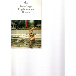 A. Geiger - Es geht uns gut - Roman - Tb
