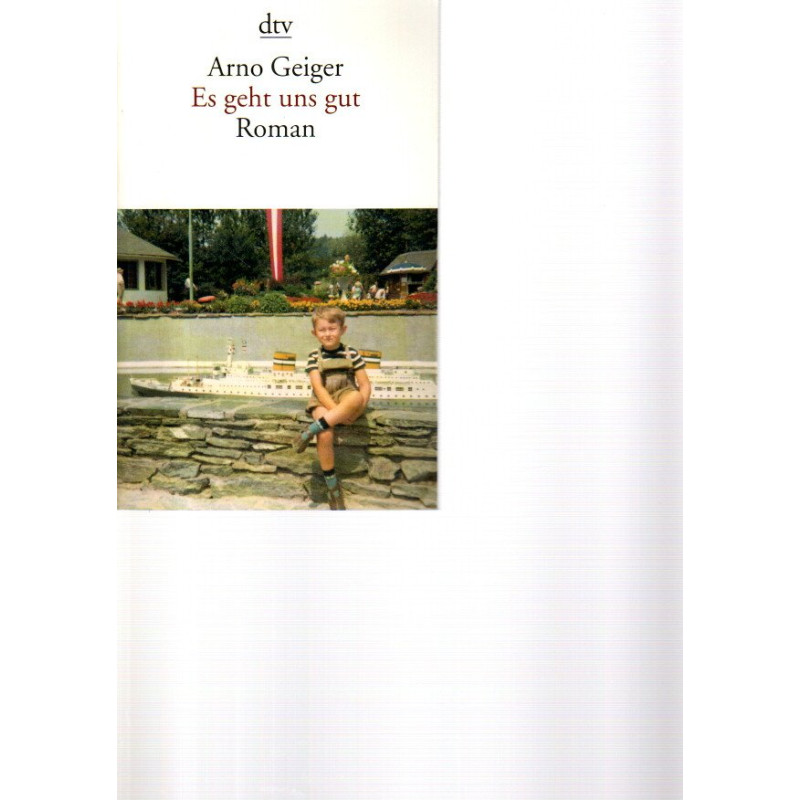 A. Geiger - Es geht uns gut - Roman - Tb