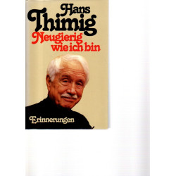 Hans Thimig - Neugierig wie ich bin
