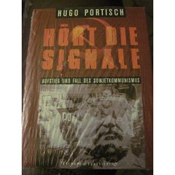 Hört die Signale - Aufstieg und Fall des Sowjetkommunismus