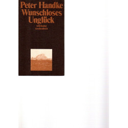 Peter Handke - Wunschloses Unglück - Erzählung - Tb