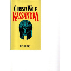 Christa Wolf - Kassandra - Erzählung