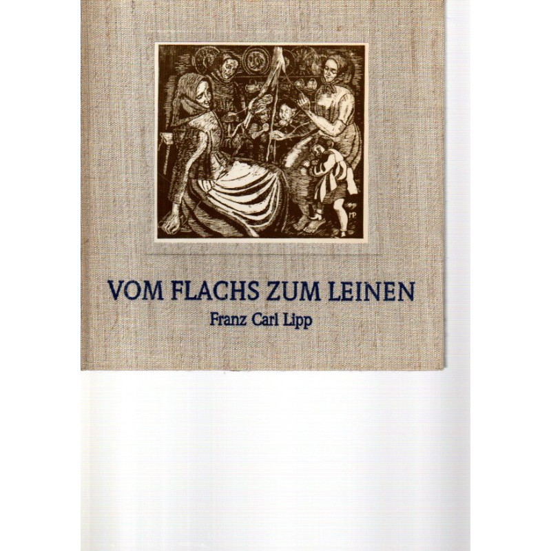 Vom Flachs zum Leinen