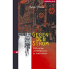 Gegen den Strom - Zivilcourage und Widerstand im Dritten Reich