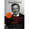 Hugo Portisch - Aufregend war es immer