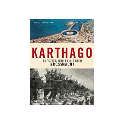 Karthago - Aufstieg und Fall einer Großmacht