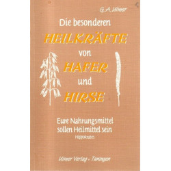 Die besonderen Heilkräfte von Hafer und Hirse
