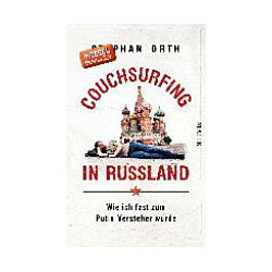 Couchsurfing in Russland - Wie ich fast zum Putin-Versteher wurde