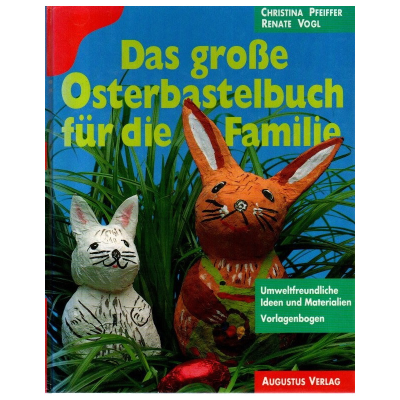 Das große Osterbastelbuch für die Familie