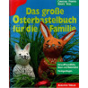 Das große Osterbastelbuch für die Familie