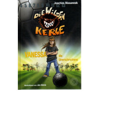 Die Wilden Kerle - Vanessa, die Unerschrockene - Band 3