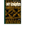 Wir knüpfen  - Ein Lehrgang mit vielen Beispielen u. Hinweisen für einfache u. anspruchsvolle Macramee-Arbeiten