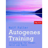 Autogenes Training - Entspannung für Körper, Geist und Seele