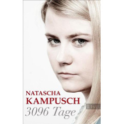 Natascha Kampusch - 3096 Tage