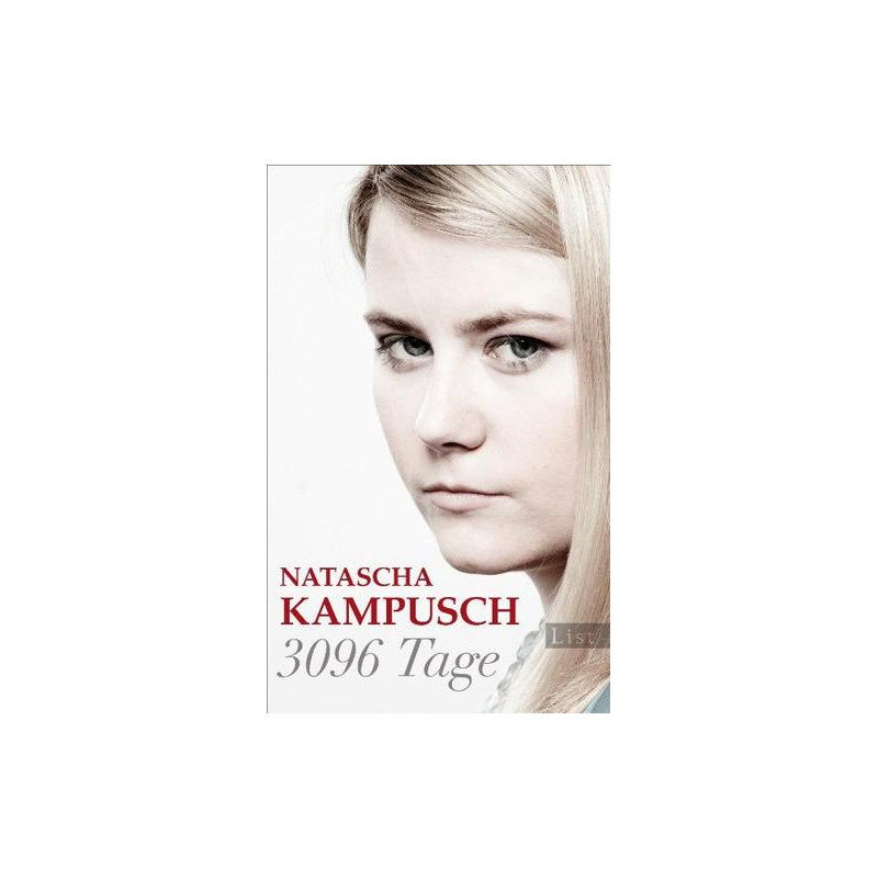 Natascha Kampusch - 3096 Tage
