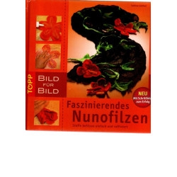Faszinierendes Nunofilzen - Bild für Bild