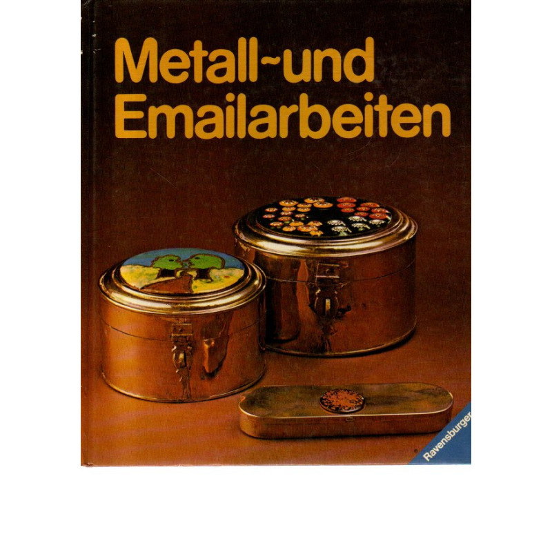 Metall- und Emailarbeiten